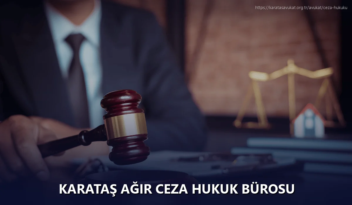 Karataş Ağır Ceza Hukuk Bürosu