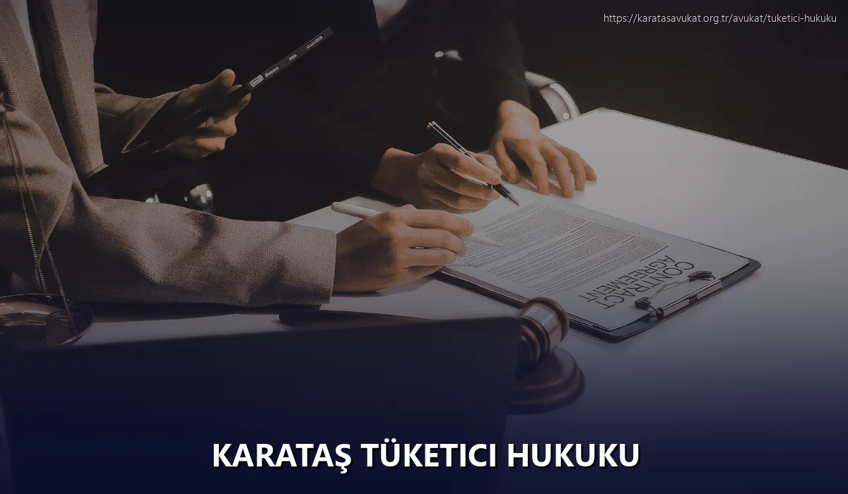 Karataş Tüketici Hukuku